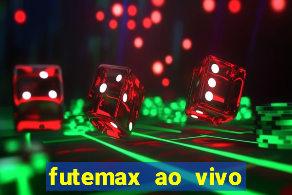 futemax ao vivo futebol ao vivo hoje